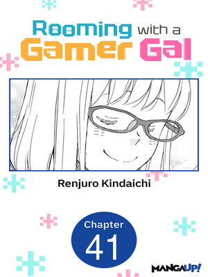 cover image of Rooming with a Gamer Gal, Chapter 41